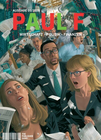 Titelbild der Ausgabe 5/2025 von Paul F. Diese Zeitschrift und viele weitere Wirtschaftsmagazine und Politikmagazine als Abo oder epaper bei United Kiosk online kaufen.